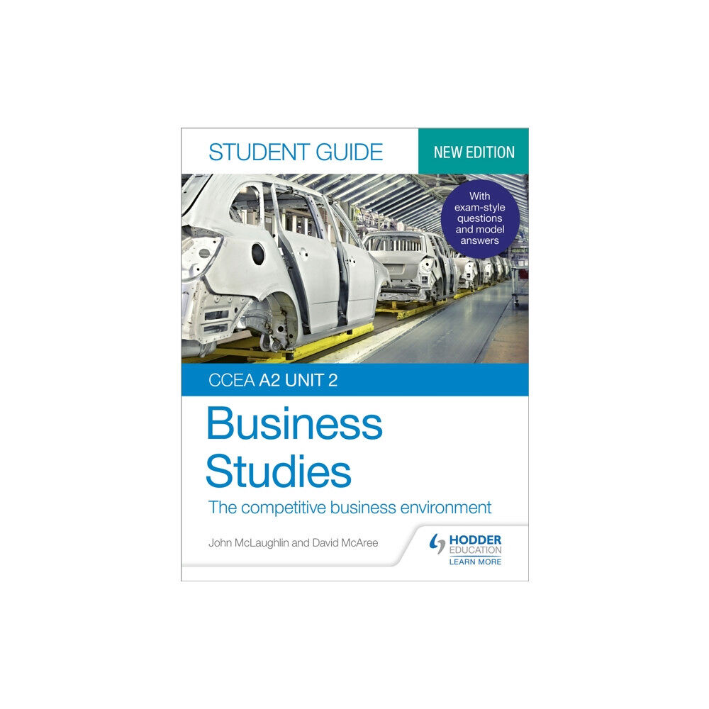 Hodder Education CCEA A2 Unit 2 Business Studies Student Guide 4: The competitive business environment (häftad, eng)