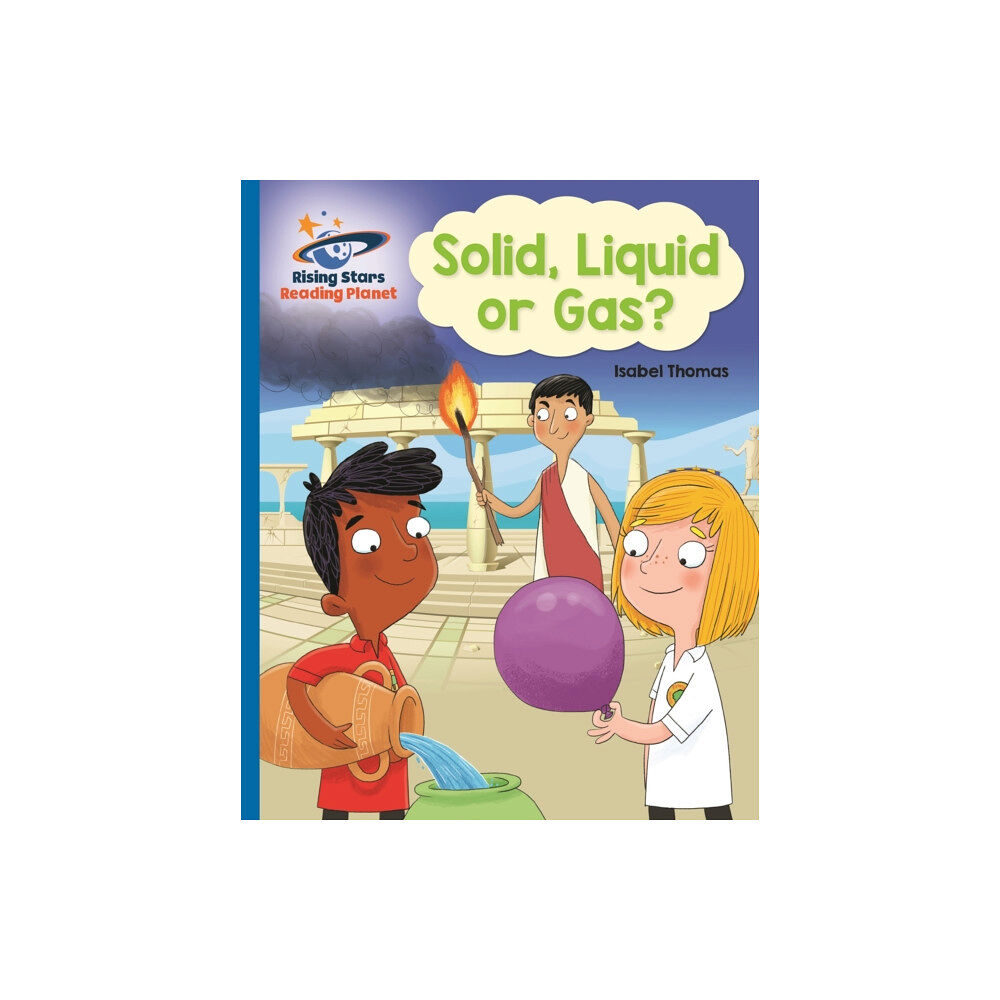 Rising Stars UK Ltd Reading Planet - Solid, Liquid or Gas? -  Blue: Galaxy (häftad, eng)