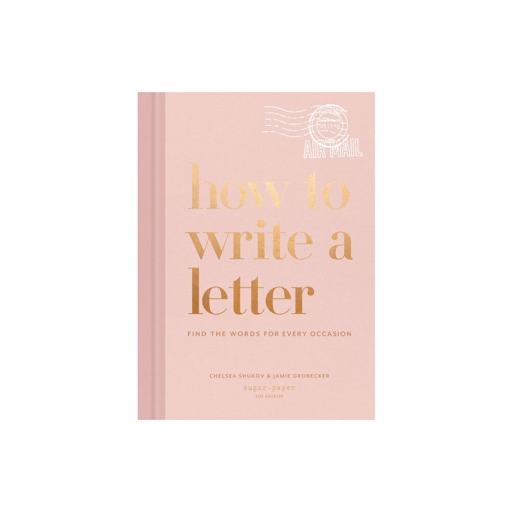 Potter/Ten Speed/Harmony/Rodale How to Write a Letter (inbunden, eng)