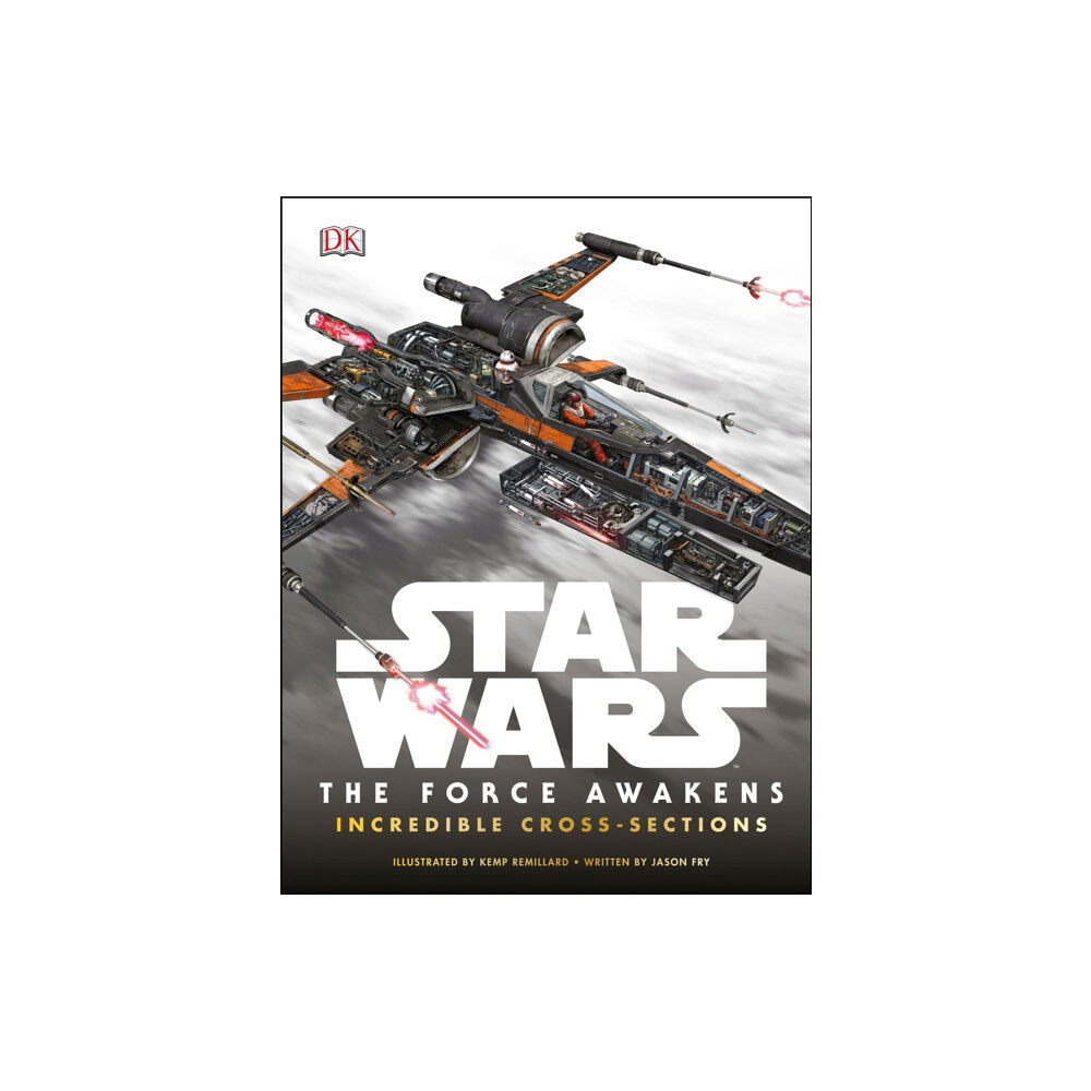 Dorling Kindersley Ltd Star Wars The Force Awakens Incredible Cross-Sections (inbunden, eng)