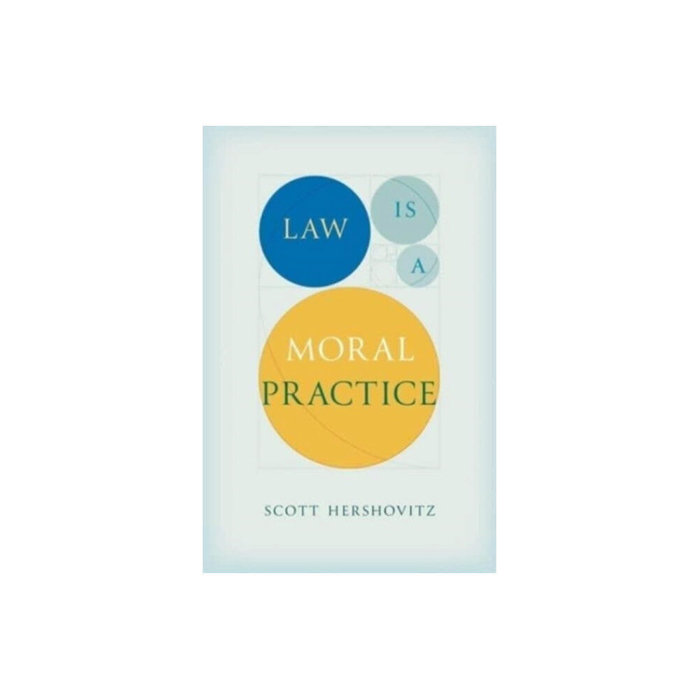 Harvard university press Law Is a Moral Practice (inbunden, eng)