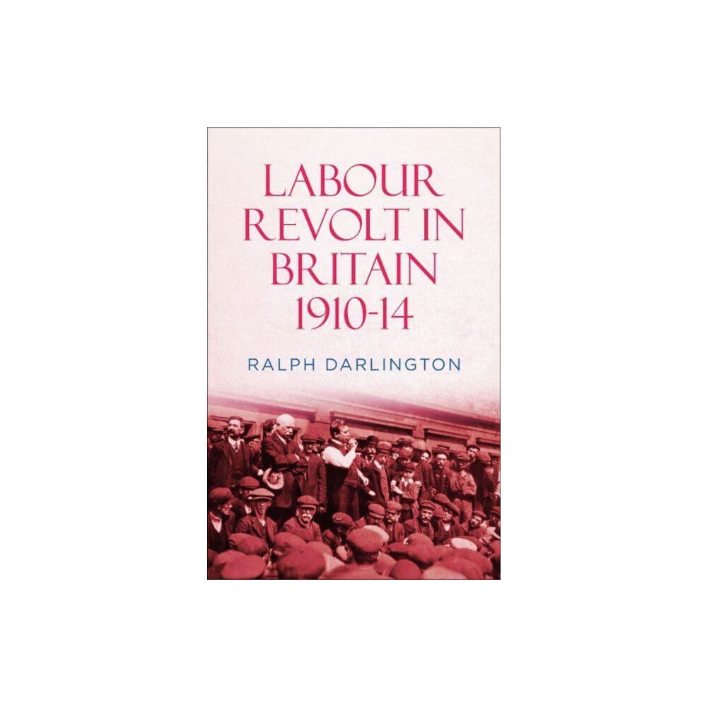 Pluto Press Labour Revolt in Britain 1910-14 (häftad, eng)