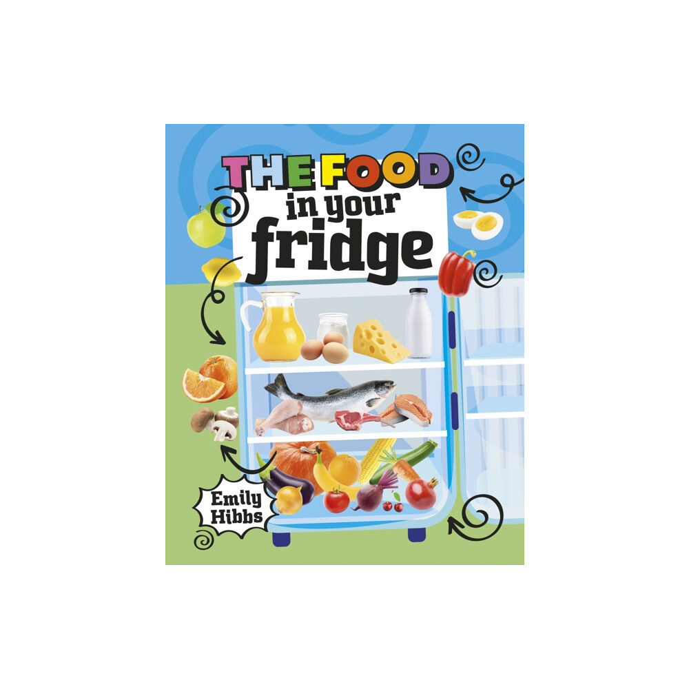 Hodder Education Reading Planet KS2: The Food in Your Fridge - Mercury/Brown (häftad, eng)