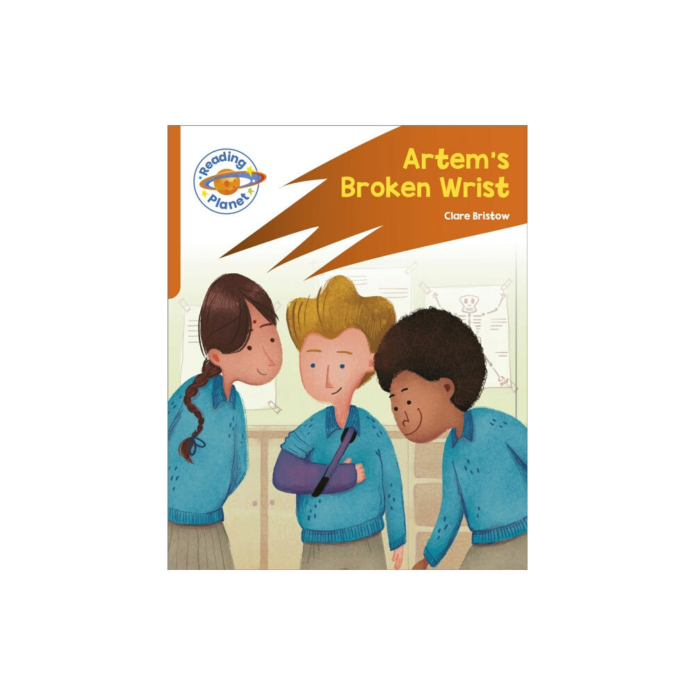 Hodder Education Reading Planet: Rocket Phonics – Target Practice - Artem's Broken Wrist - Orange (häftad, eng)