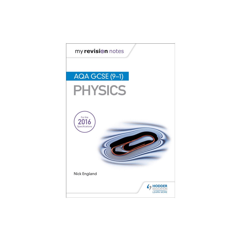 Hodder Education My Revision Notes: AQA GCSE (9-1) Physics (häftad, eng)