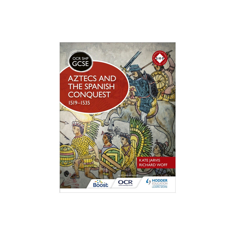 Hodder Education OCR GCSE History SHP: Aztecs and the Spanish Conquest, 1519-1535 (häftad, eng)