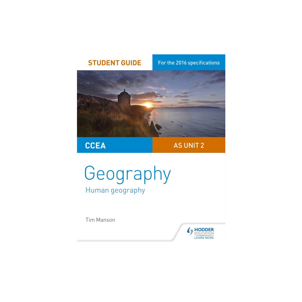 Hodder Education CCEA AS Unit 2 Geography Student Guide 2: Human Geography (häftad, eng)