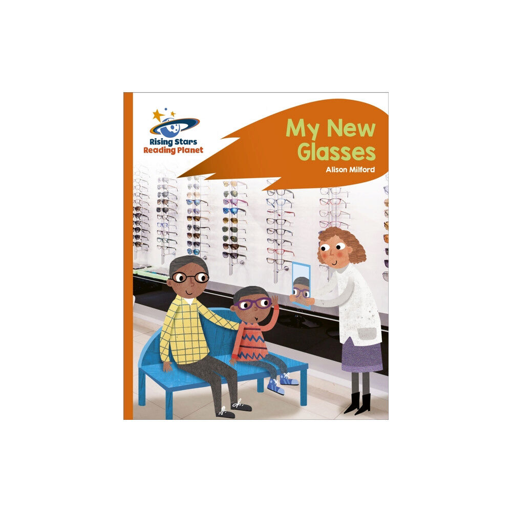 Rising Stars UK Ltd Reading Planet - My New Glasses - Orange: Rocket Phonics (häftad, eng)