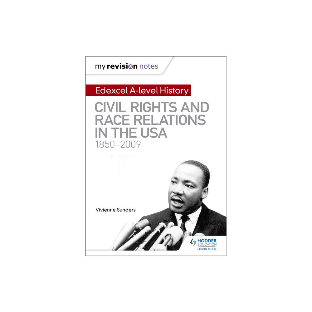 Hodder Education My Revision Notes: Edexcel A-level History: Civil Rights and Race Relations in the USA 1850-2009 (häftad, eng)