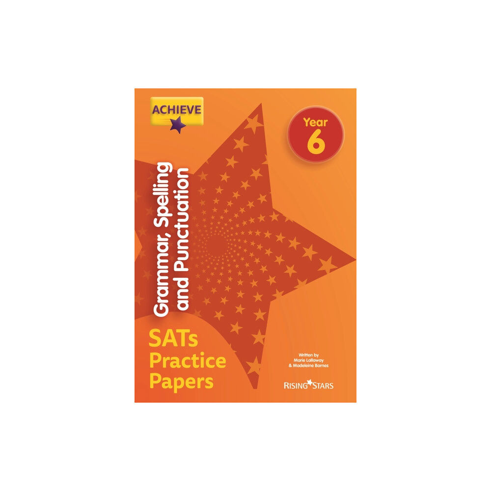 Rising Stars UK Ltd Achieve Grammar, Spelling and Punctuation SATs Practice Papers Year 6 (häftad, eng)