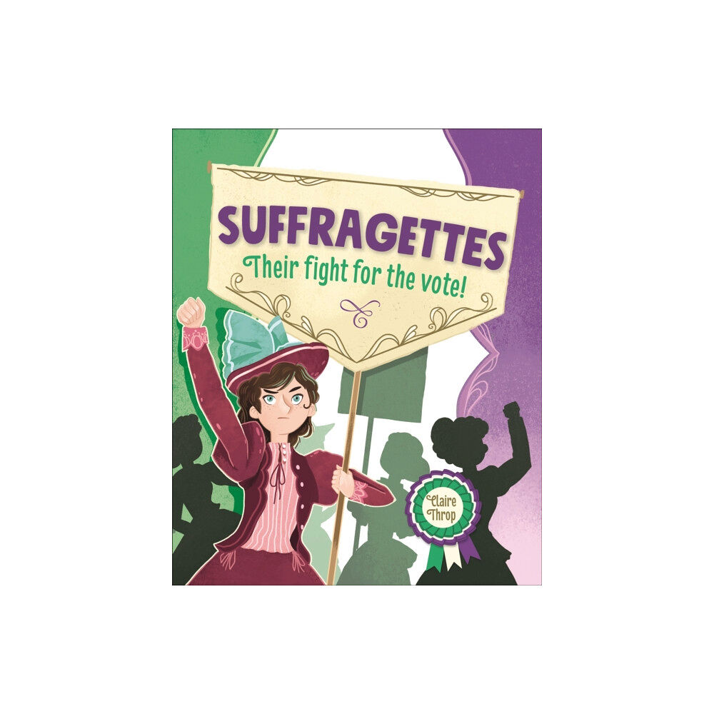 Rising Stars UK Ltd Reading Planet KS2 – Suffragettes - Their fight for the vote! – Level 8: Supernova (häftad, eng)