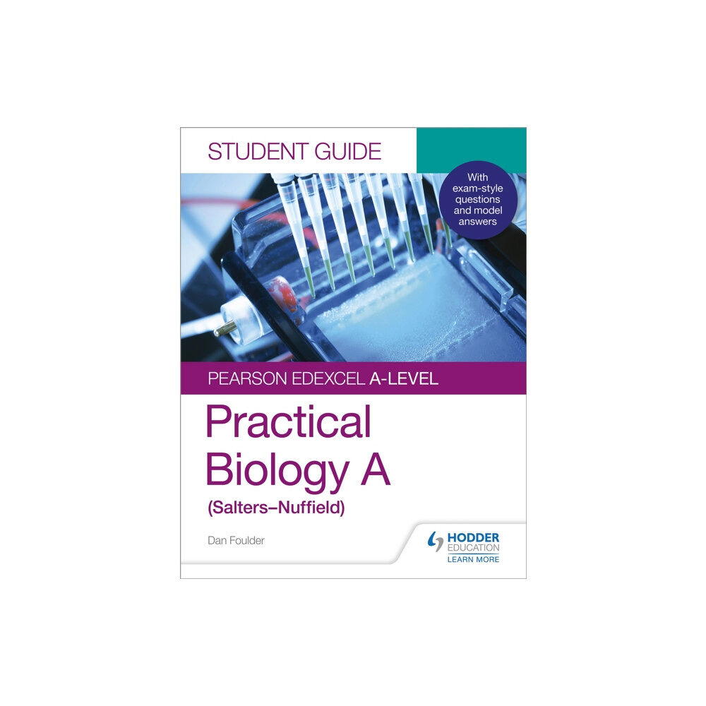 Hodder Education Pearson Edexcel A-level Biology (Salters-Nuffield) Student Guide: Practical Biology (häftad, eng)