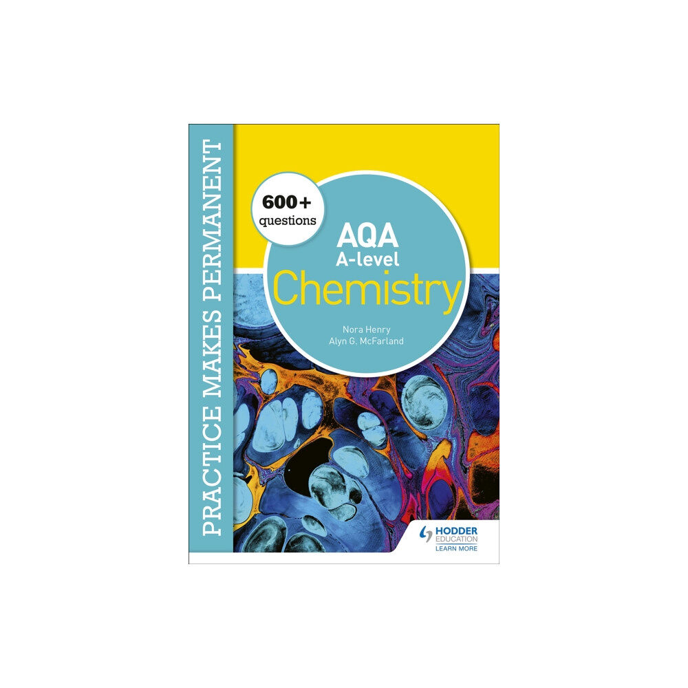 Hodder Education Practice makes permanent: 600+ questions for AQA A-level Chemistry (häftad, eng)