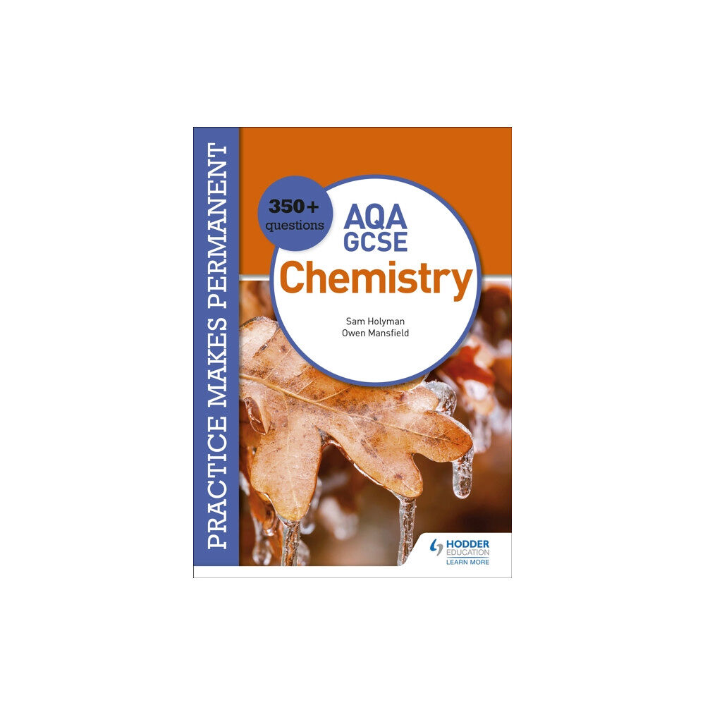 Hodder Education Practice makes permanent: 350+ questions for AQA GCSE Chemistry (häftad, eng)