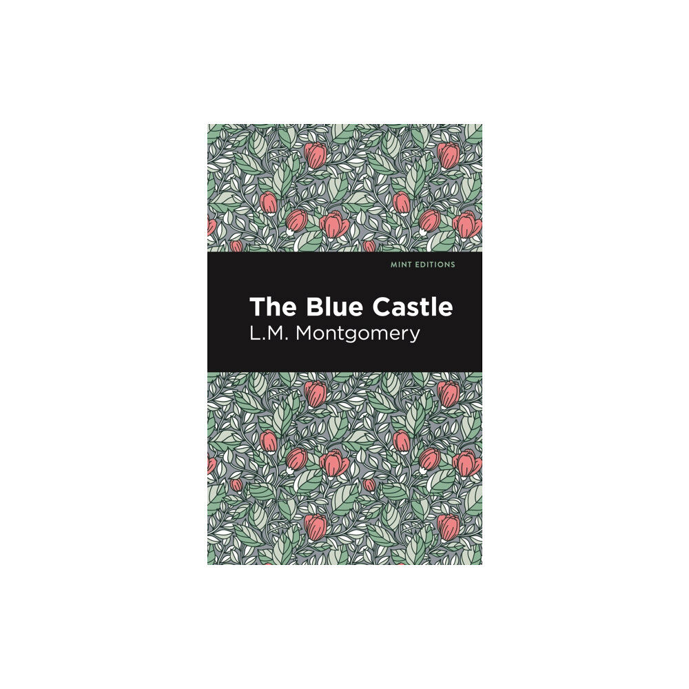 Mint Editions The Blue Castle (häftad, eng)