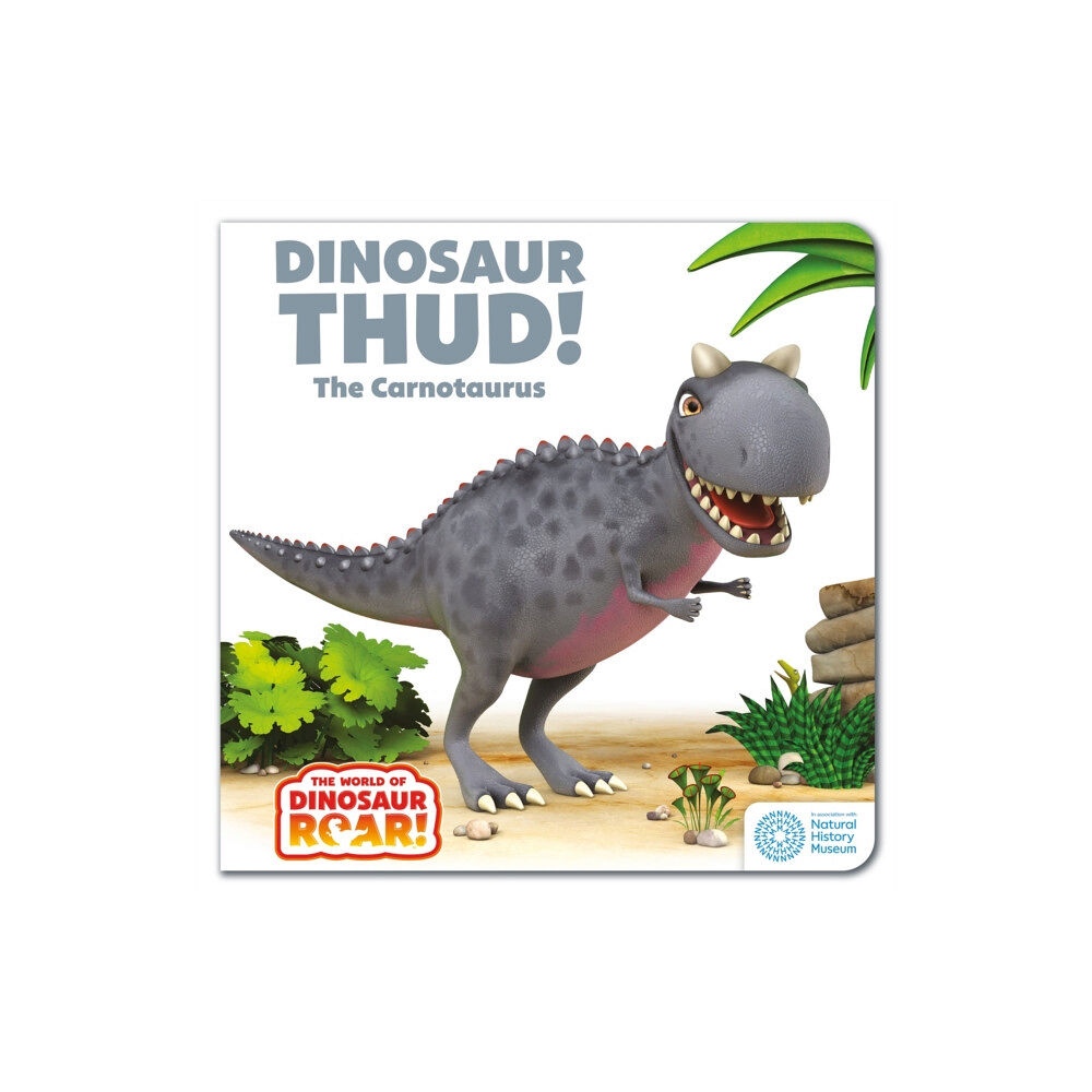 Hachette Children's Group The World of Dinosaur Roar!: Dinosaur Thud! The Carnotaurus: Book 13 (bok, board book, eng)