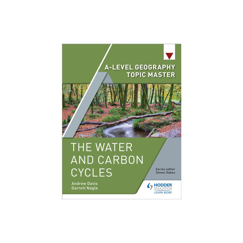 Hodder Education A-level Geography Topic Master: The Water and Carbon Cycles (häftad, eng)