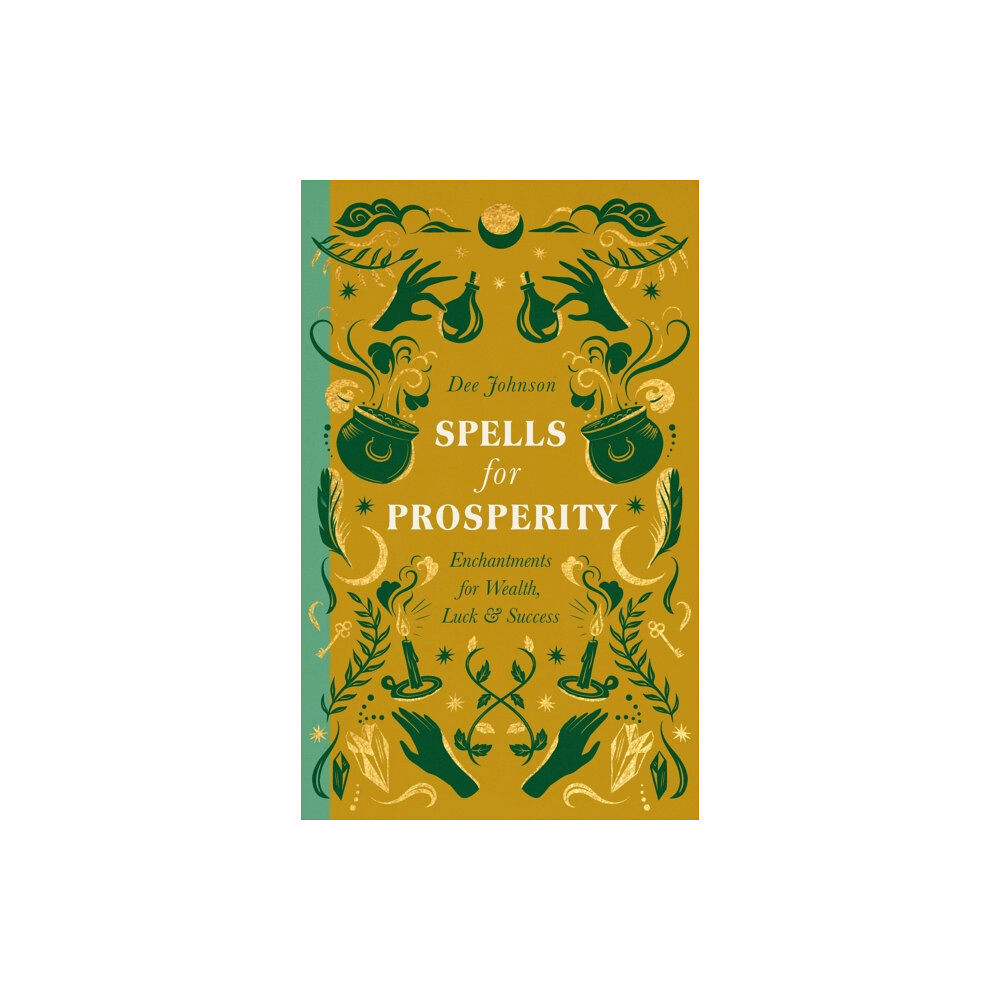 Quercus Publishing Spells for Prosperity (inbunden, eng)