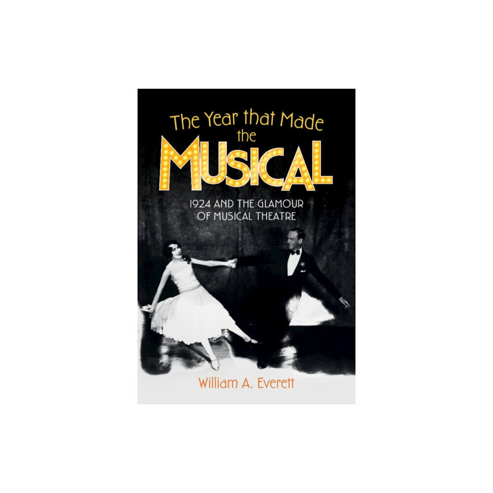 Cambridge University Press The Year that Made the Musical (inbunden, eng)
