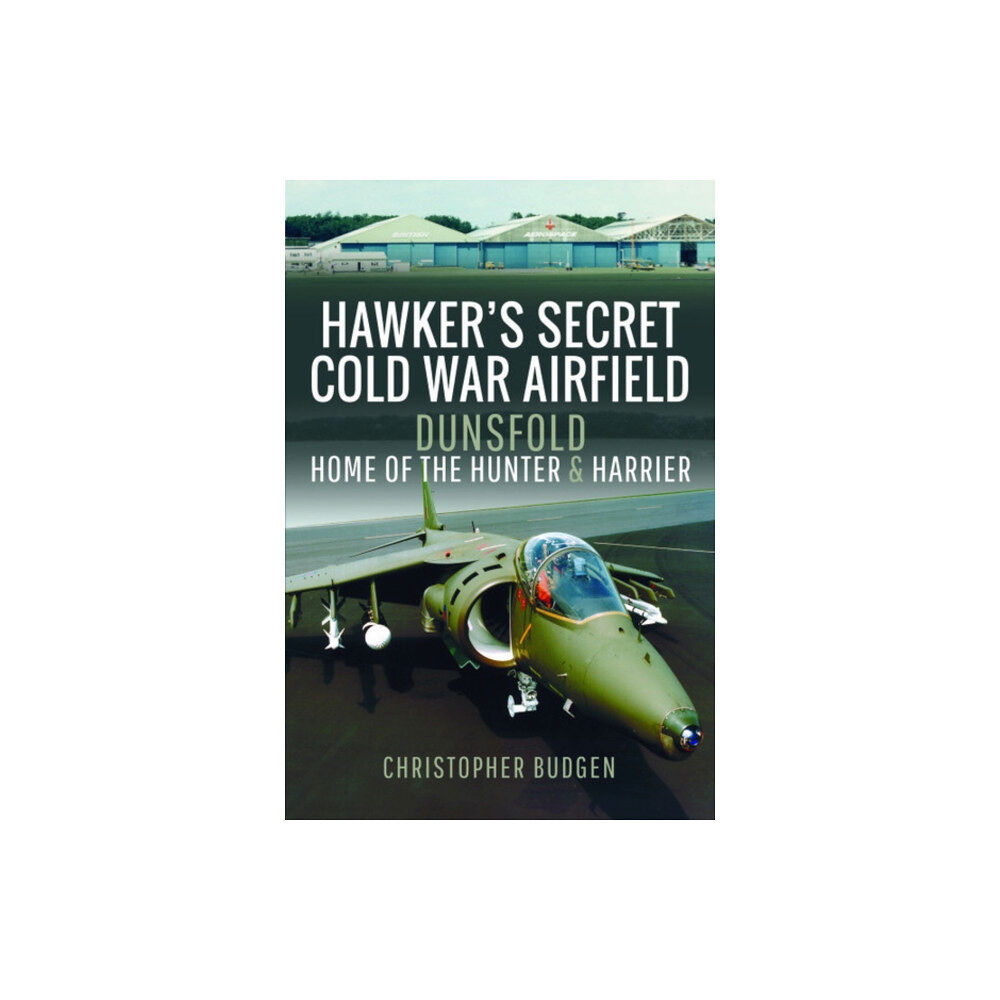 Pen & Sword Books Ltd Hawker's Secret Cold War Airfield (inbunden, eng)