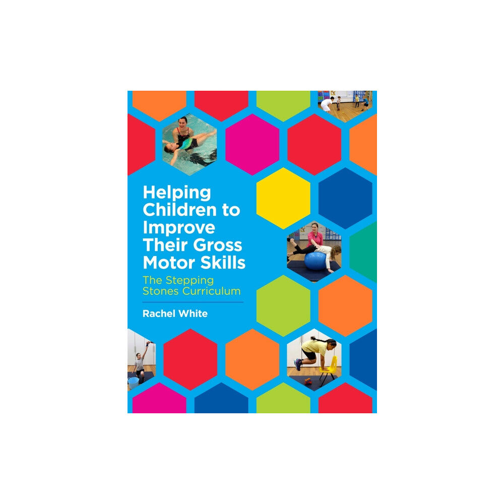 Jessica kingsley publishers Helping Children to Improve Their Gross Motor Skills (häftad, eng)