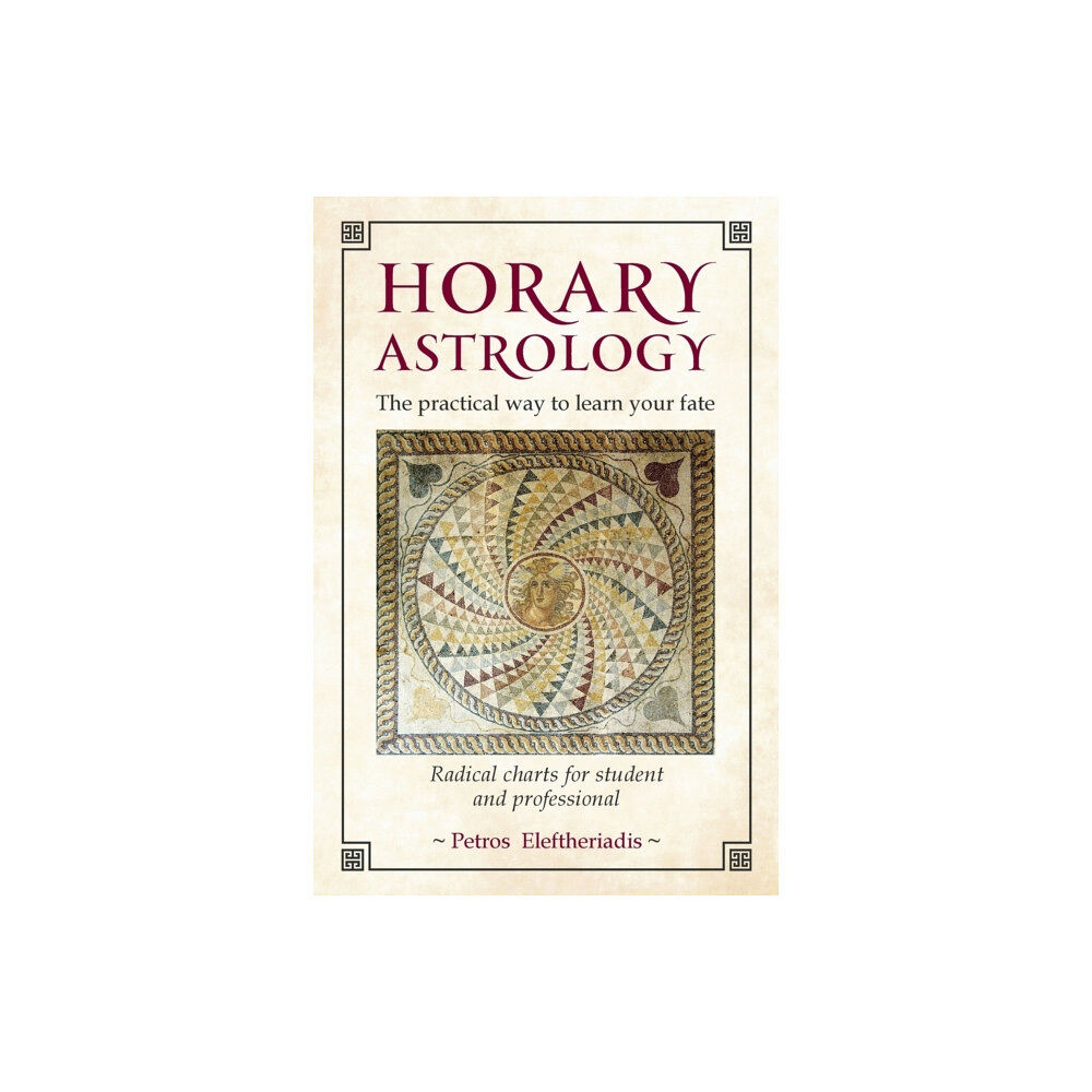 Wessex Astrologer Ltd Horary Astrology: The Practical Way to Learn Your Fate (häftad, eng)