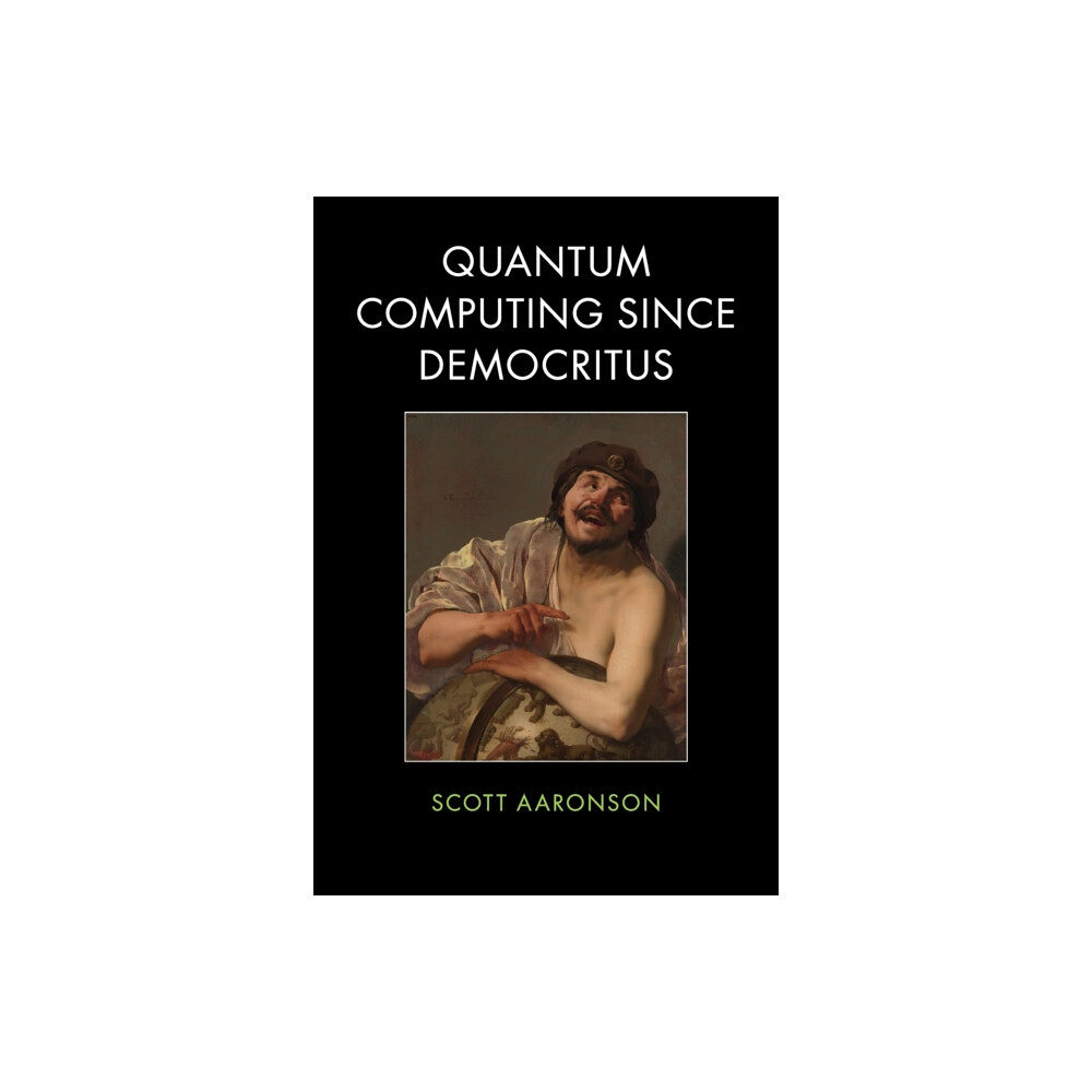 Cambridge University Press Quantum Computing since Democritus (häftad, eng)