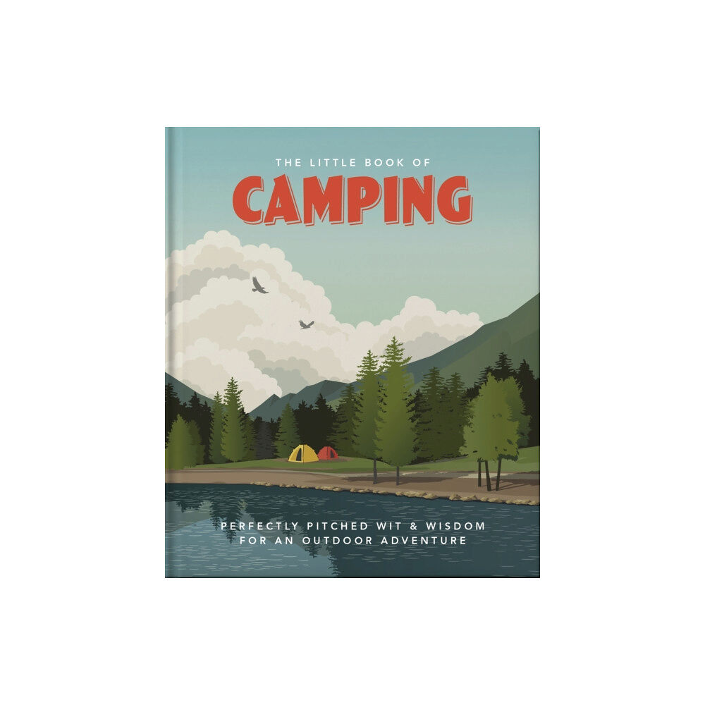 Headline Publishing Group The Little Book of Camping (inbunden, eng)