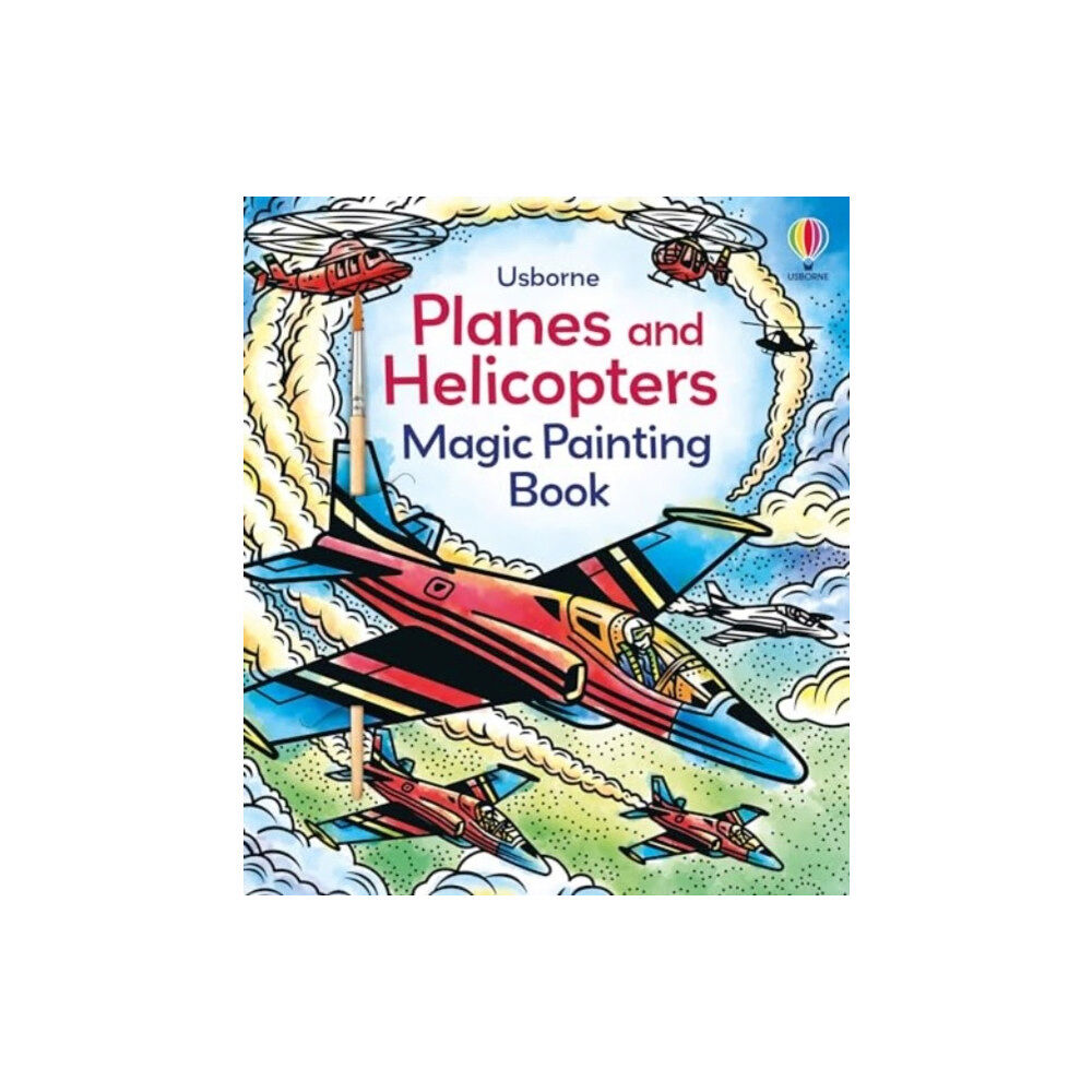 Usborne Publishing Ltd Planes and Helicopters Magic Painting Book (häftad, eng)