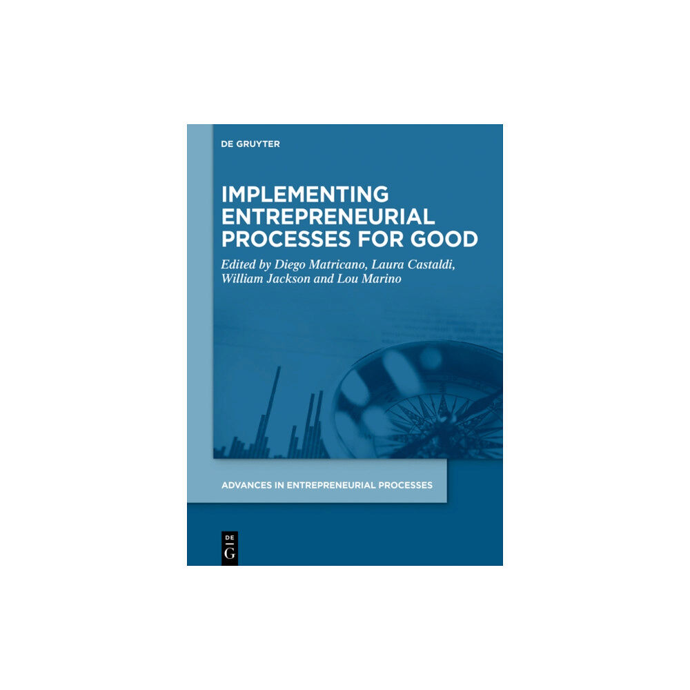 De Gruyter Implementing Entrepreneurial Processes for Good (inbunden, eng)