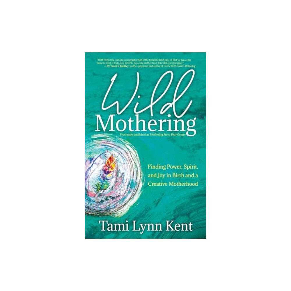 Beyond Words Publishing Wild Mothering (häftad, eng)