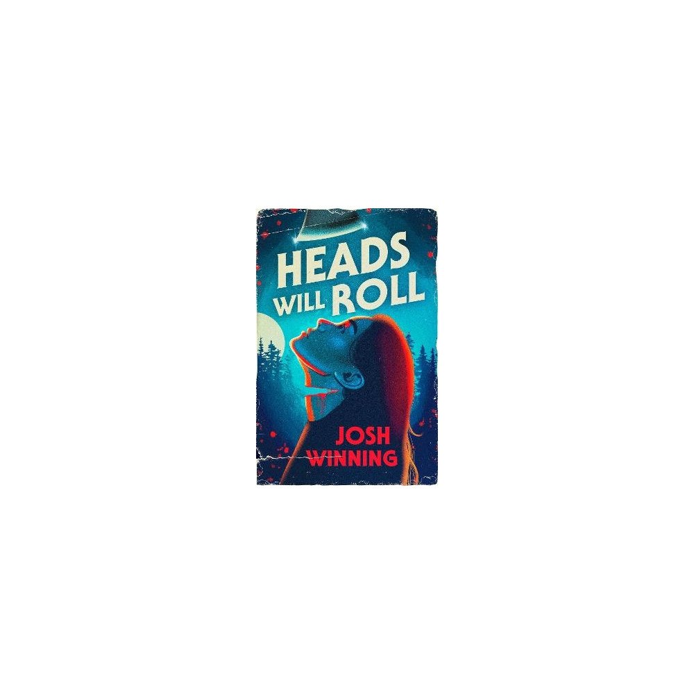 Josh Winning Heads Will Roll (häftad, eng)