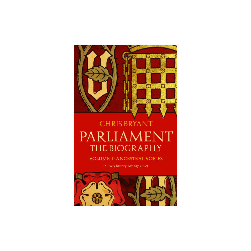 Transworld publishers ltd Parliament: The Biography (Volume I - Ancestral Voices) (häftad, eng)