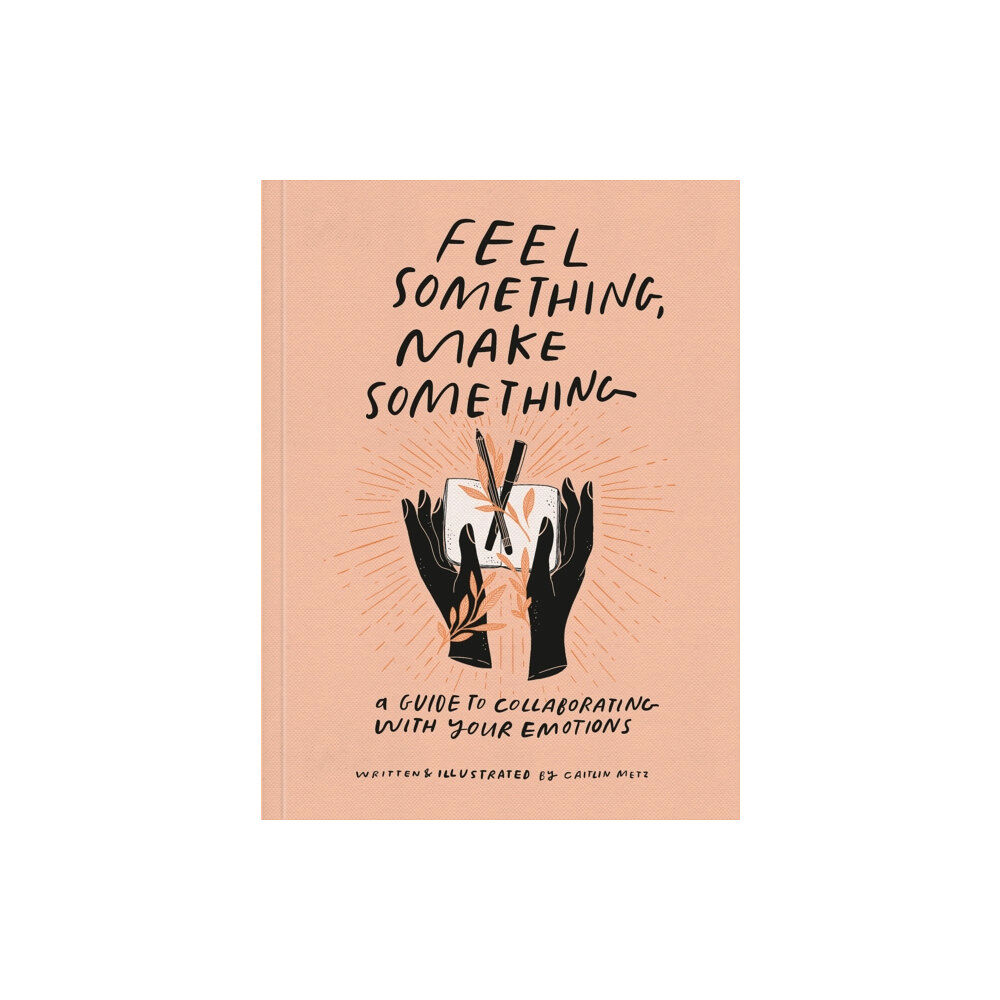 Random House USA Inc Feel Something, Make Something (häftad, eng)