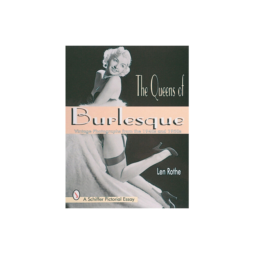 Schiffer Publishing Ltd The Queens of Burlesque (häftad, eng)