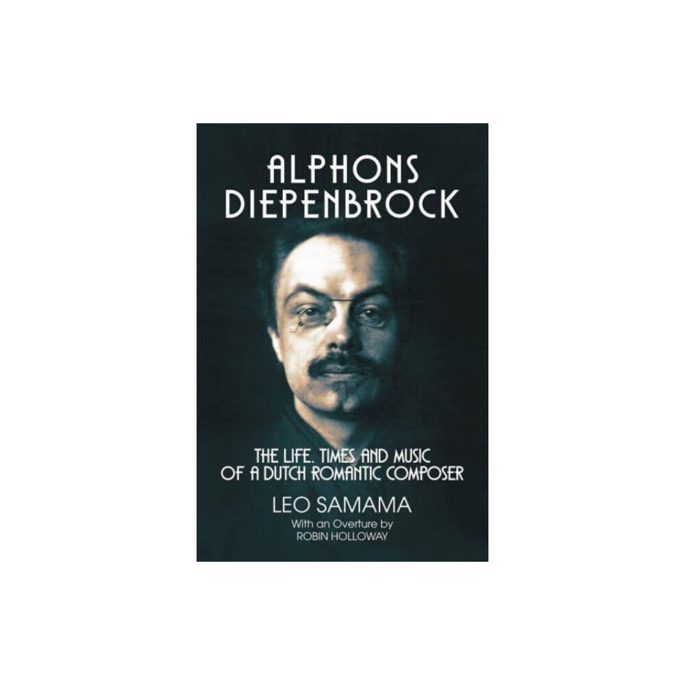 Toccata Press Alphons Diepenbrock (inbunden, eng)