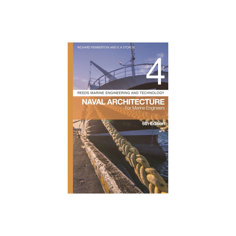 Bloomsbury Publishing PLC Reeds Vol 4: Naval Architecture for Marine Engineers (häftad, eng)