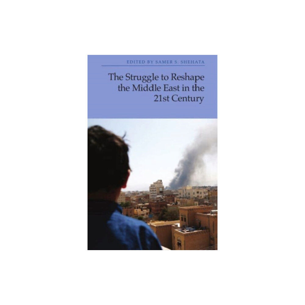 Edinburgh university press The Struggle to Reshape the Middle East in the 21st Century (häftad, eng)