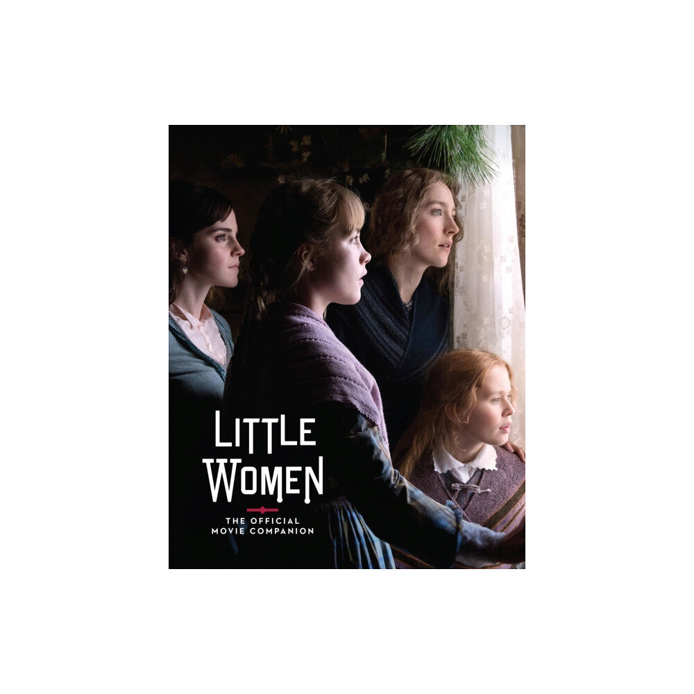 Abrams Little Women: The Official Movie Companion (inbunden, eng)