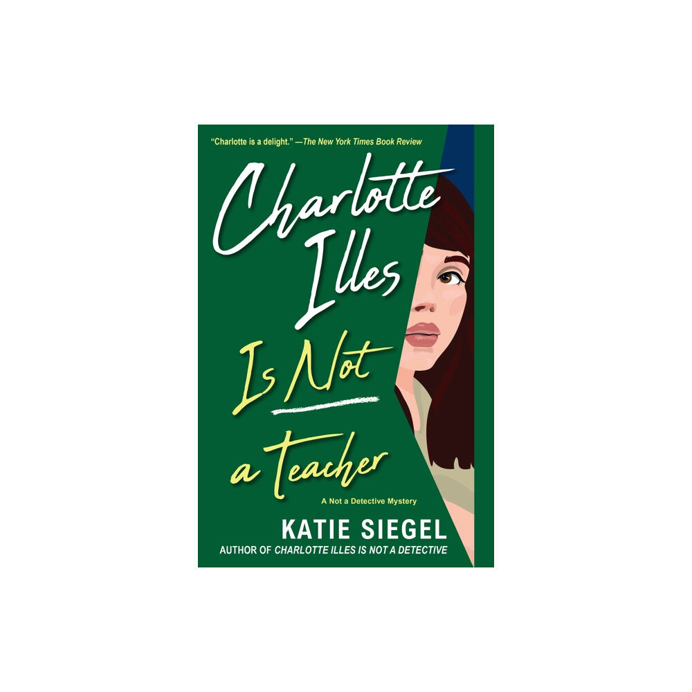 Kensington Publishing Charlotte Illes Is Not a Teacher (häftad, eng)