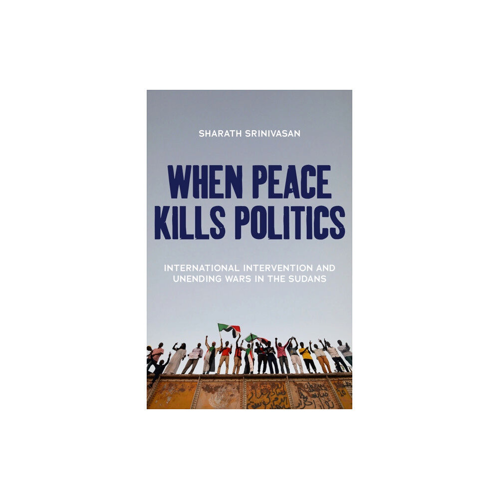 C hurst & co publishers ltd When Peace Kills Politics (häftad, eng)