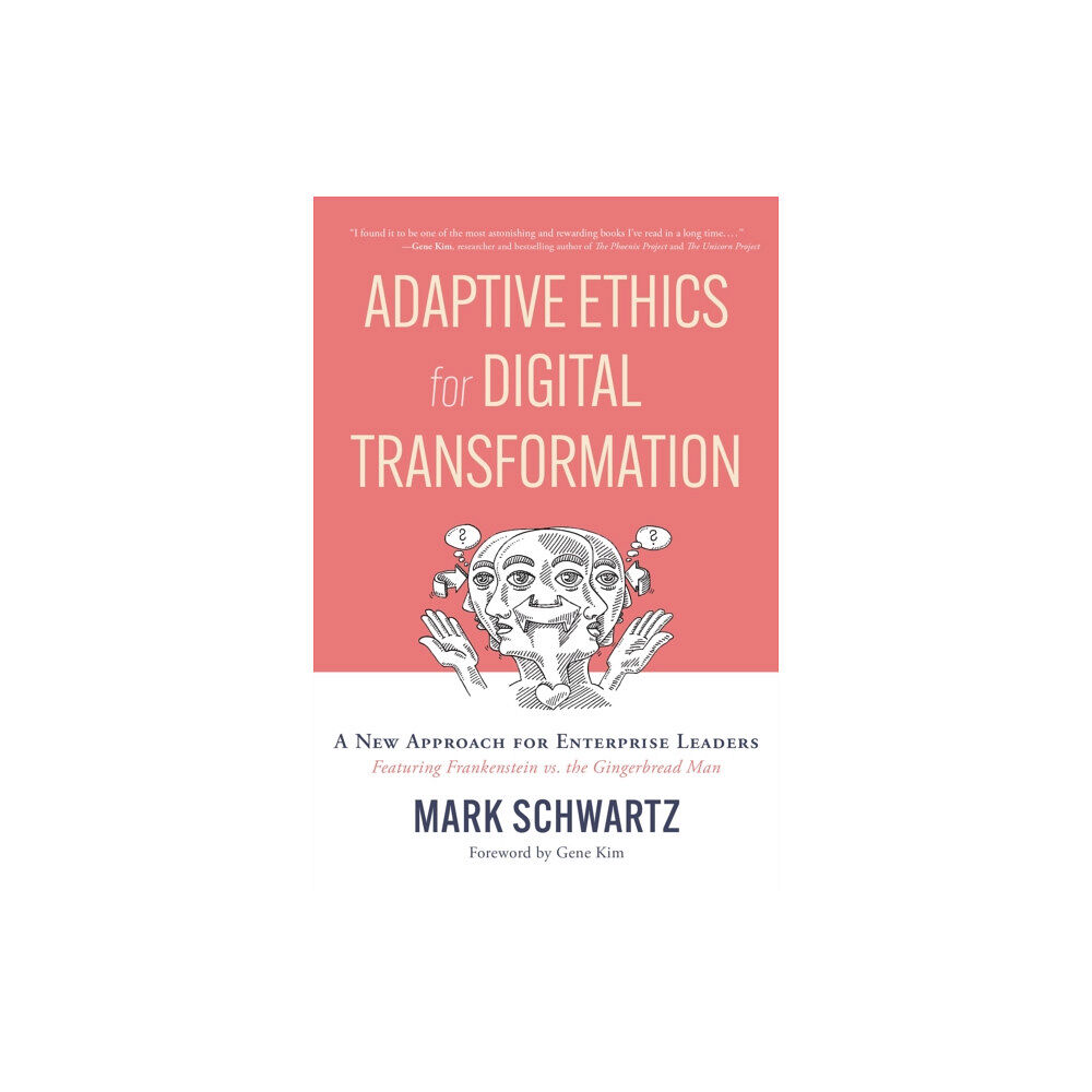 IT Revolution Press Adaptive Ethics for Digital Transformation (häftad, eng)