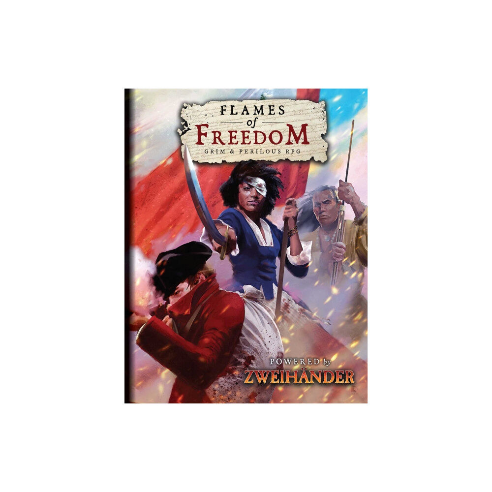 Andrews McMeel Publishing FLAMES OF FREEDOM Grim & Perilous RPG (inbunden, eng)