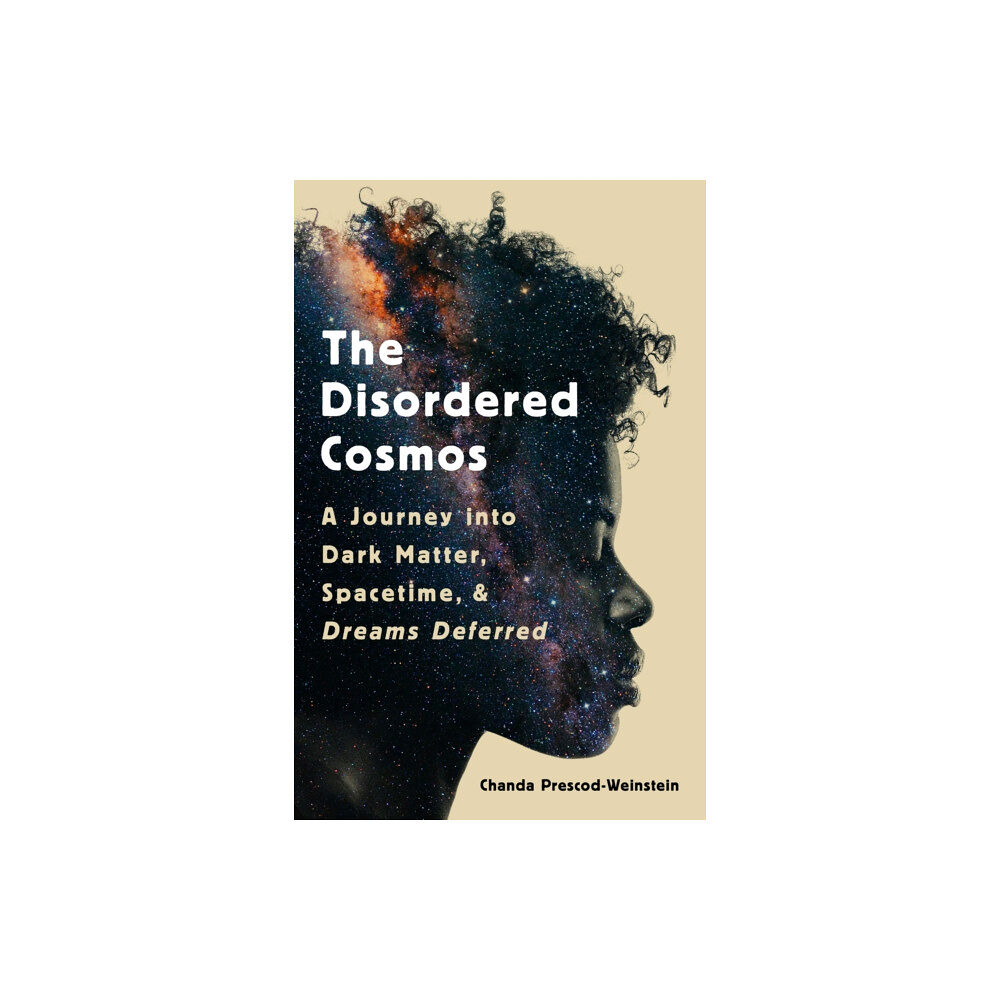 PublicAffairs,U.S. The Disordered Cosmos (inbunden, eng)