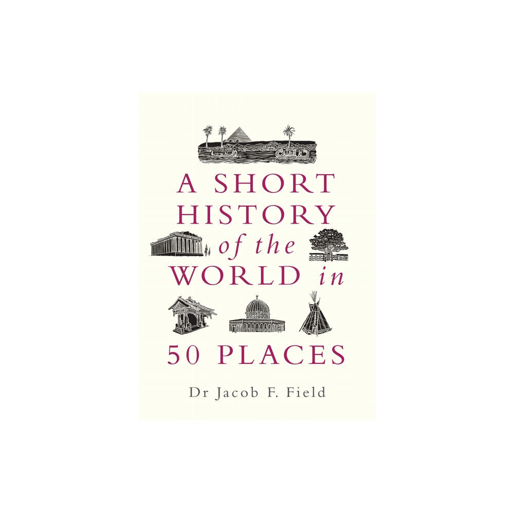 Michael O'Mara A Short History of the World in 50 Places (häftad, eng)