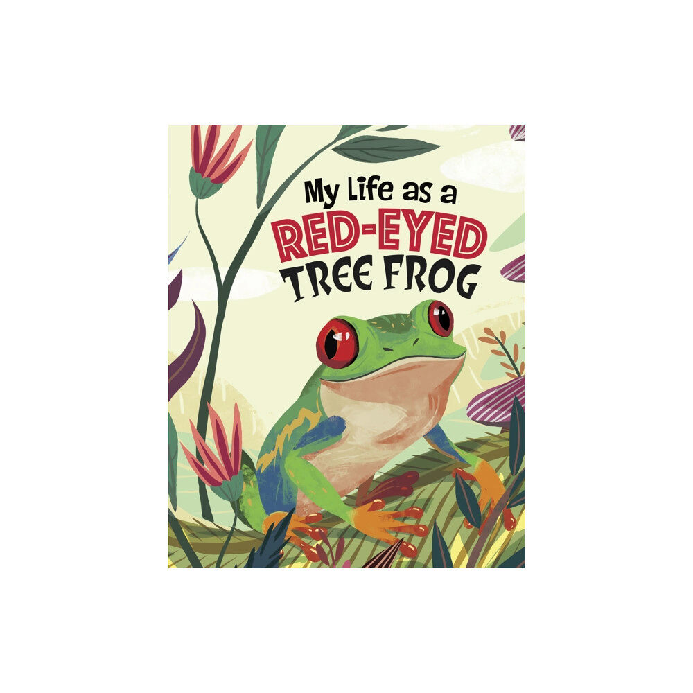 Capstone Global Library Ltd My Life as a Red-Eyed Tree Frog (inbunden, eng)