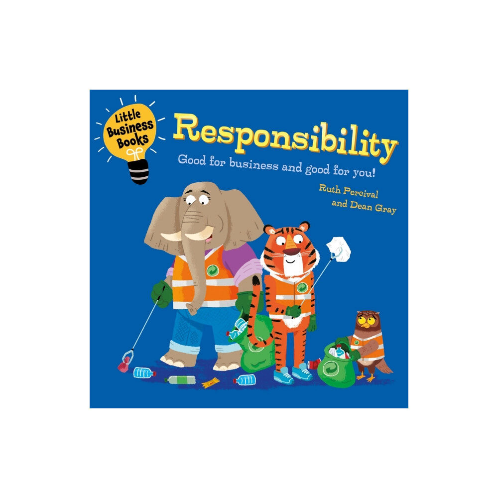 Hachette Children's Group Little Business Books: Responsibility (inbunden, eng)