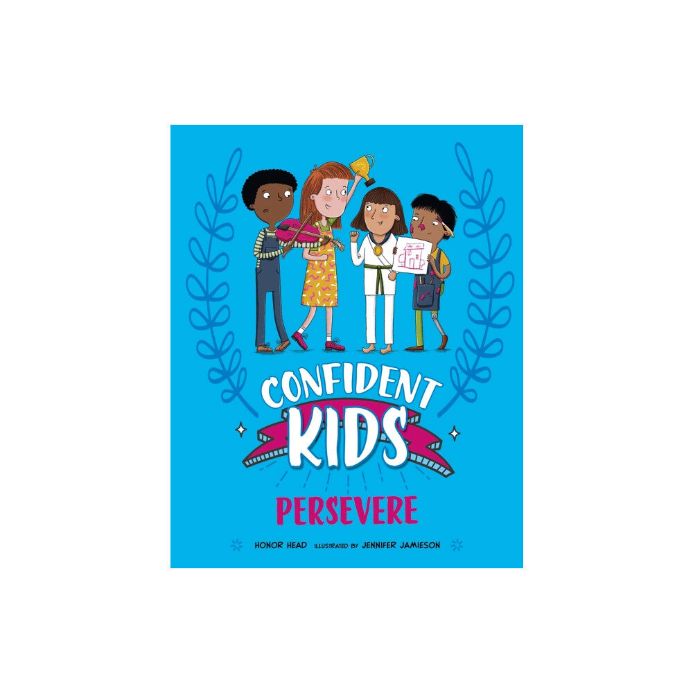 Hachette Children's Group Confident Kids!: Persevere (inbunden, eng)