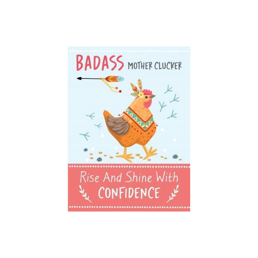 Books By Boxer Badass Mother Clucker - Rise and Shine With Confidence Quote Book (inbunden, eng)