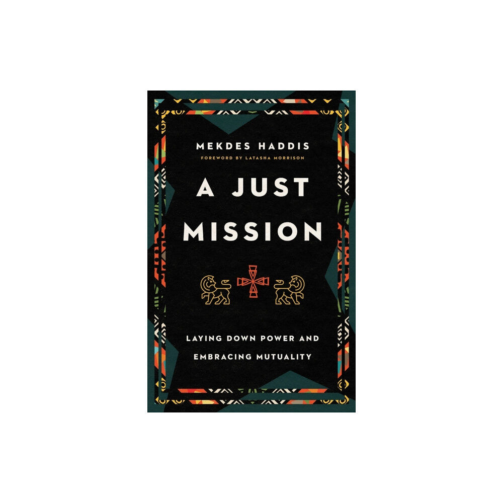 Intervarsity press A Just Mission – Laying Down Power and Embracing Mutuality (häftad, eng)